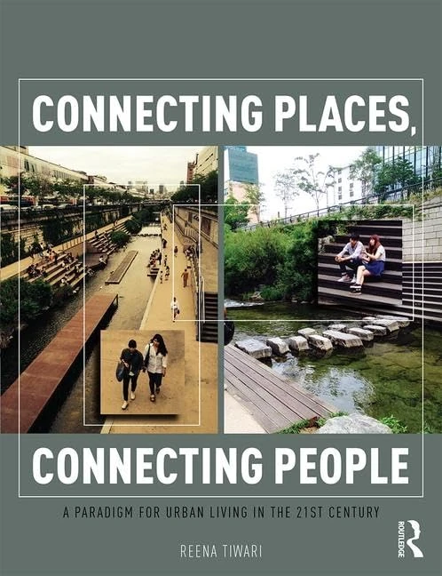 Connecting Places, Connecting People: A Paradigm for Urban Living in the 21st Century - Image 1