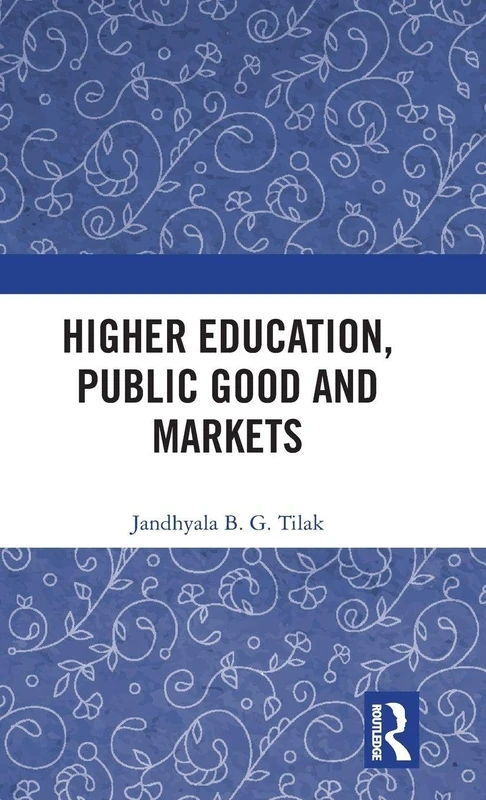 Routledge - Higher Education, Public Good and Markets