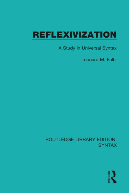 Routledge Reflexivization: A Study in Universal Syntax Book