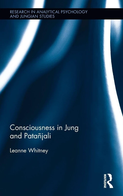 Routledge - Consciousness in Jung and Patanjali Book