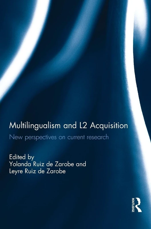 Routledge Multilingualism and L2 Acquisition Research Book