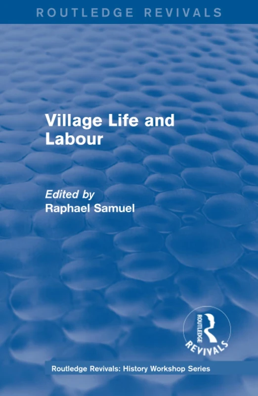 Routledge Revivals: Village Life and Labour (1975) History Book