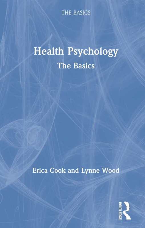 Health Psychology: The Basics