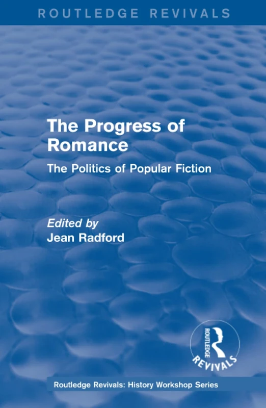 Routledge Revivals: The Progress of Romance (1986) Book