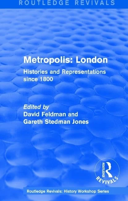 Routledge Metropolis London (1989) - History Workshop Series