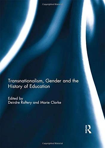 Routledge - Transnationalism, Gender and the History of Education