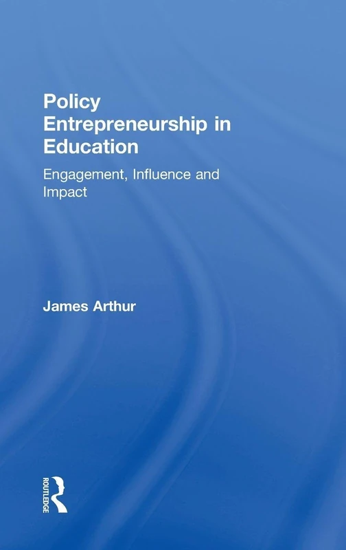 Routledge Policy Entrepreneurship in Education - Academic Book