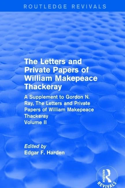 Routledge Revivals: Thackeray Letters and Private Papers Vol II