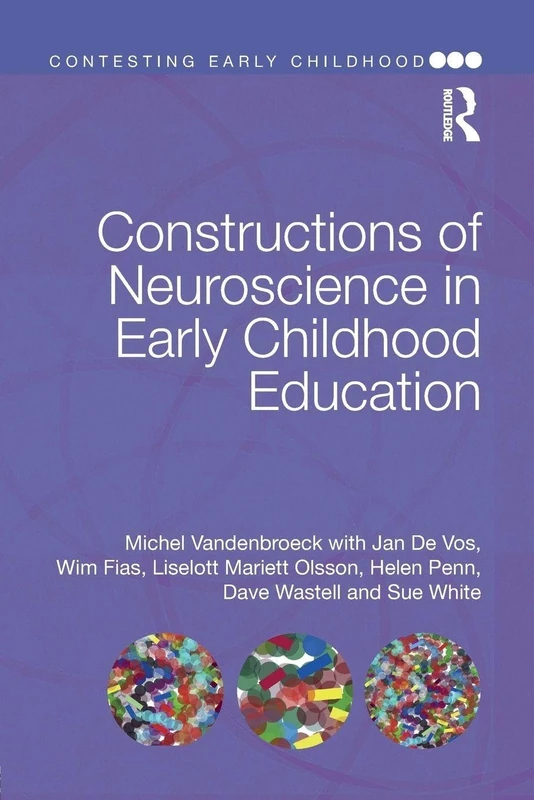 Constructions of Neuroscience in Early Childhood Education (Contesting Early Childhood)