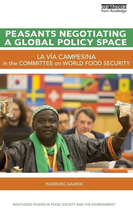 Routledge - Peasants Negotiating a Global Policy Space Book