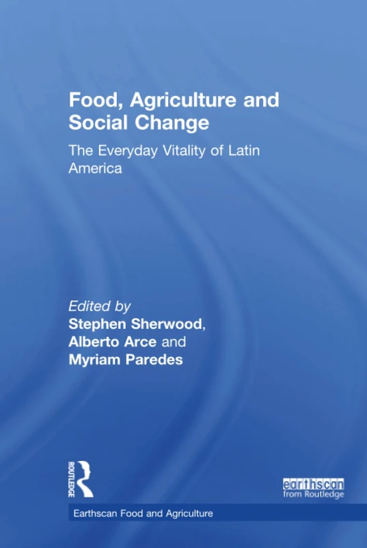 Routledge Food, Agriculture and Social Change - Latin America