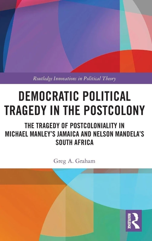 Routledge Democratic Political Tragedy in the Postcolony Book