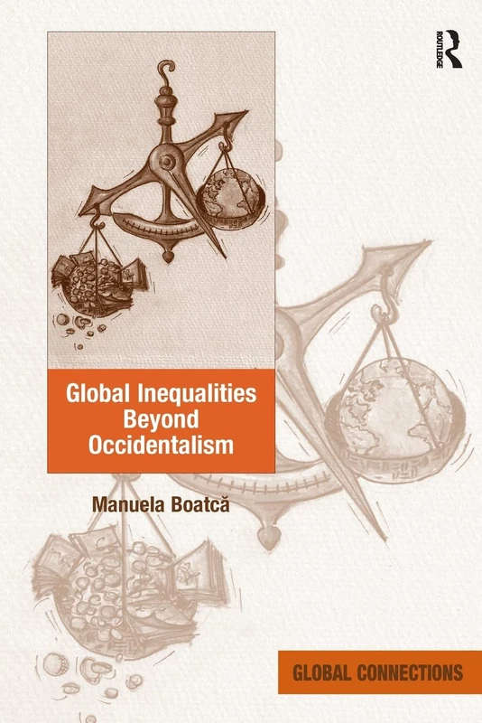 Global Inequalities Beyond Occidentalism (Global Connections)