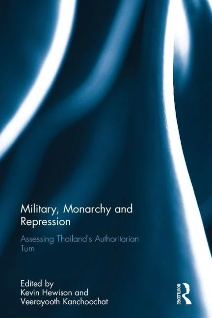 Routledge - Military, Monarchy and Repression: Thailand Book