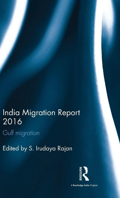 India Migration Report 2016: Gulf migration