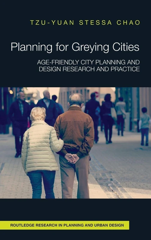 Routledge Planning for Greying Cities - Urban Design Research
