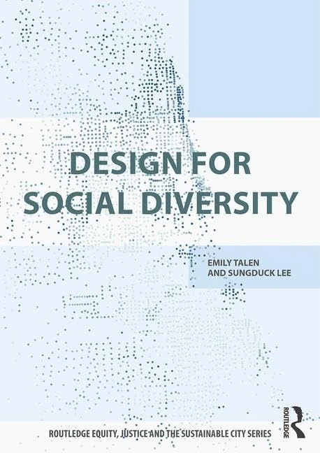 Design for Social Diversity (Routledge Equity, Justice and the Sustainable City series)