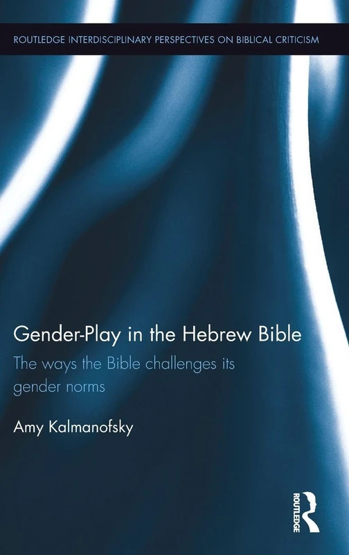 Routledge Gender-Play in the Hebrew Bible - Biblical Studies