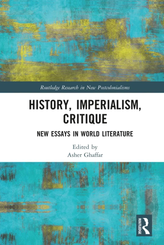 Routledge History, Imperialism, Critique - World Literature