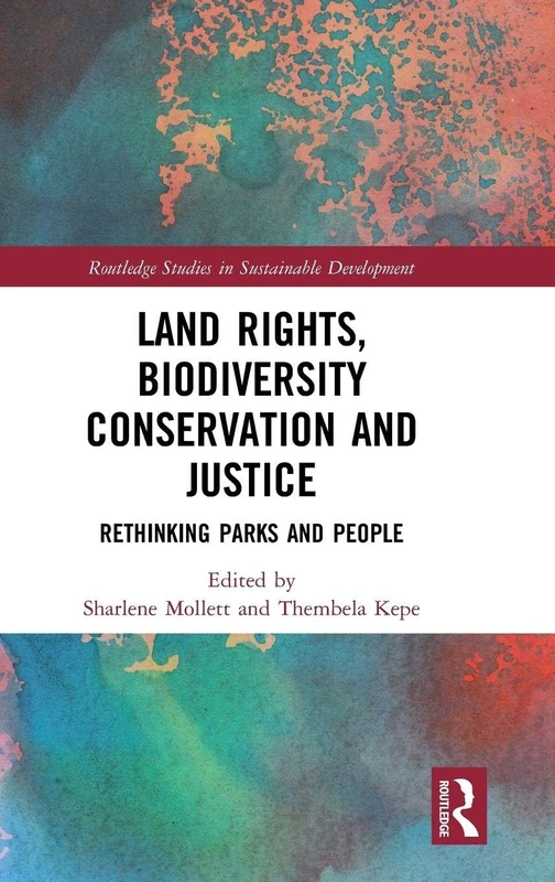 Routledge Land Rights, Biodiversity Conservation and Justice