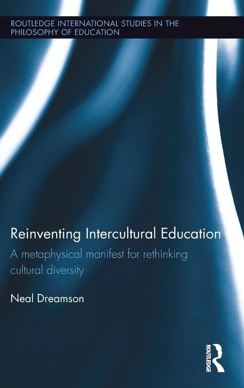 Routledge Reinventing Intercultural Education - Philosophy Book