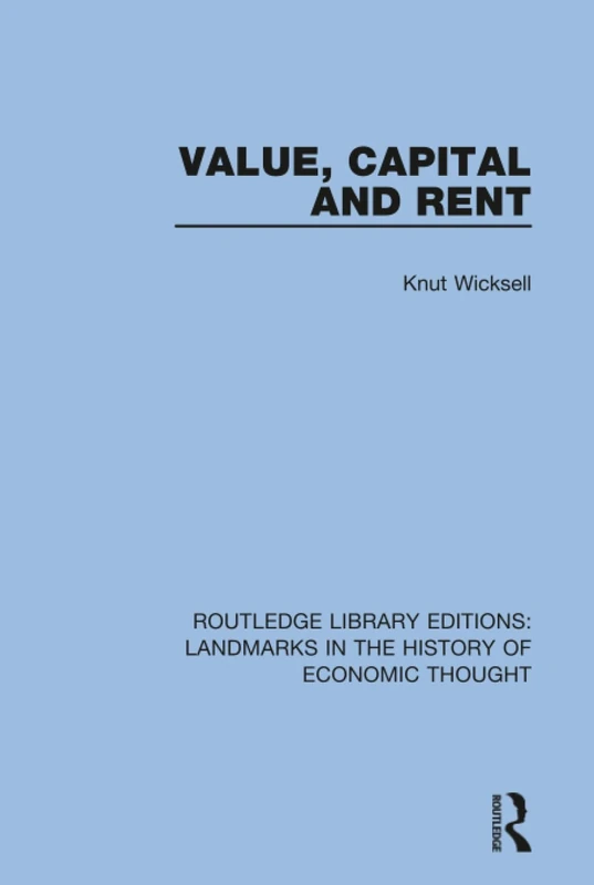 Value, Capital and Rent (Routledge Library Editions: Landmarks in the History of Economic Thought)