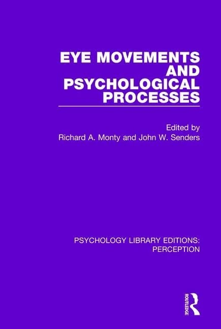 Eye Movements and Psychological Processes: 22 (Psychology Library Editions: Perception)
