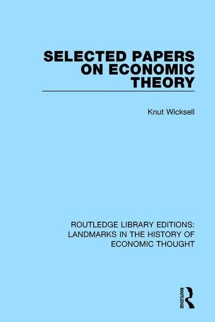 Routledge Selected Papers on Economic Theory - Knut Wicksell