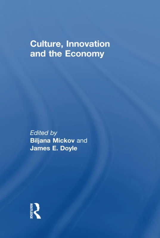 Routledge - Culture, Innovation and the Economy Handbook