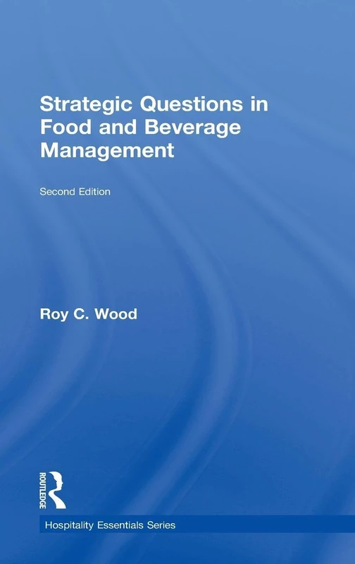 Routledge Strategic Questions in Food and Beverage Management