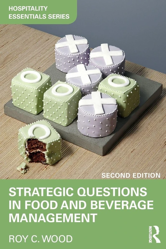 Strategic Questions in Food and Beverage Management (Hospitality Essentials Series) - Image 1