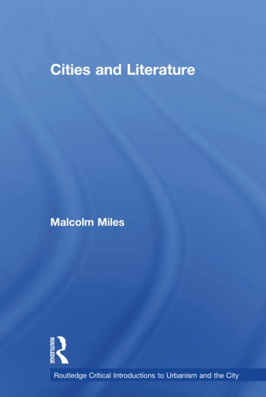 Routledge Cities and Literature - Critical Urbanism Book