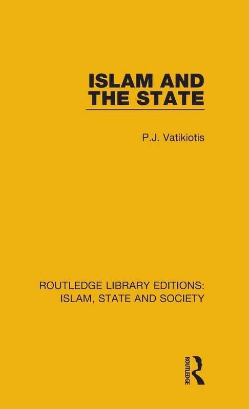 Routledge Islam and the State - Routledge Library Editions