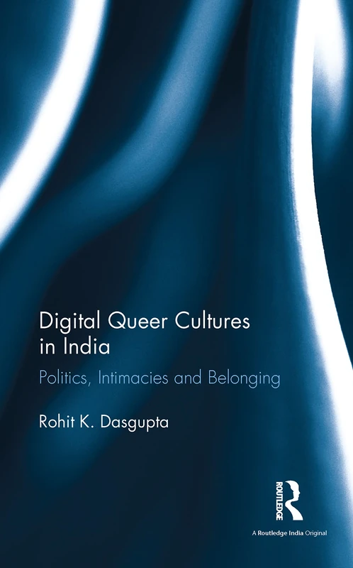 Routledge Digital Queer Cultures in India - LGBTQ+ Book