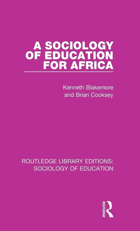 A Sociology of Education for Africa: 8 (Routledge Library Editions: Sociology of Education)