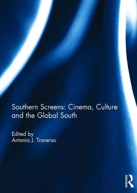 Routledge Southern Screens: Cinema, Culture and the Global South