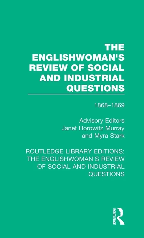 The Englishwoman's Review of Social and Industrial Questions: 1868-1869: 2 (Routledge Library Editions: The Englishwoman's Review of Social and Industrial Questions)