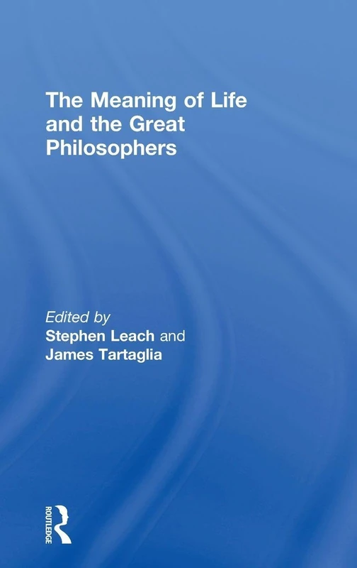 Routledge - The Meaning of Life and the Great Philosophers