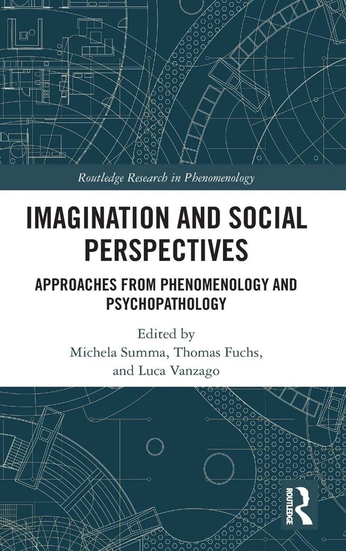 Imagination and Social Perspectives: Approaches from Phenomenology and Psychopathology (Routledge Research in Phenomenology)
