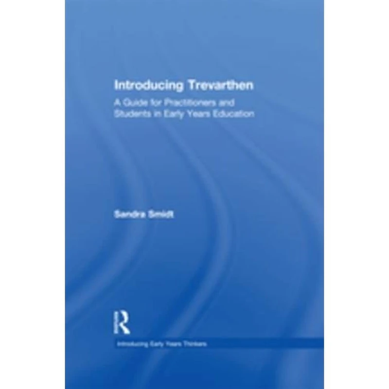 Routledge Introducing Trevarthen - Early Years Education Guide