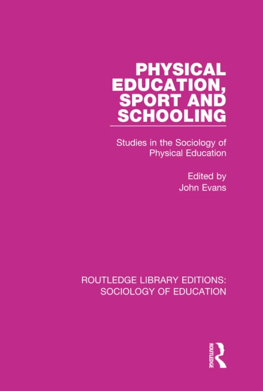 Routledge Physical Education, Sport and Schooling Sociology Book