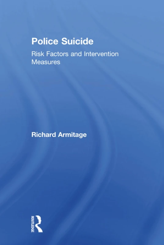 Police Suicide: Risk Factors and Intervention Measures