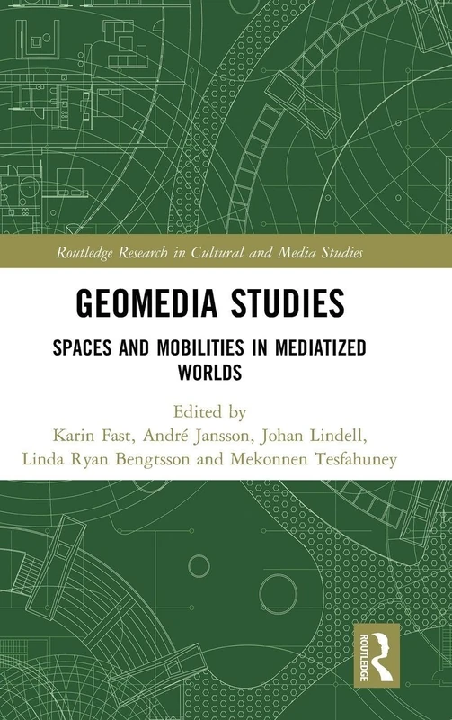 Routledge Geomedia Studies: Spaces and Mobilities Book