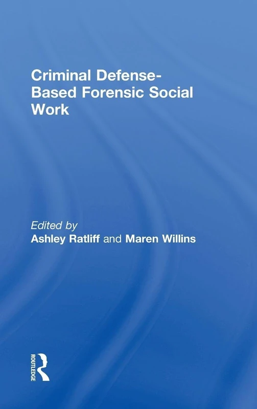 Criminal Defense-Based Forensic Social Work