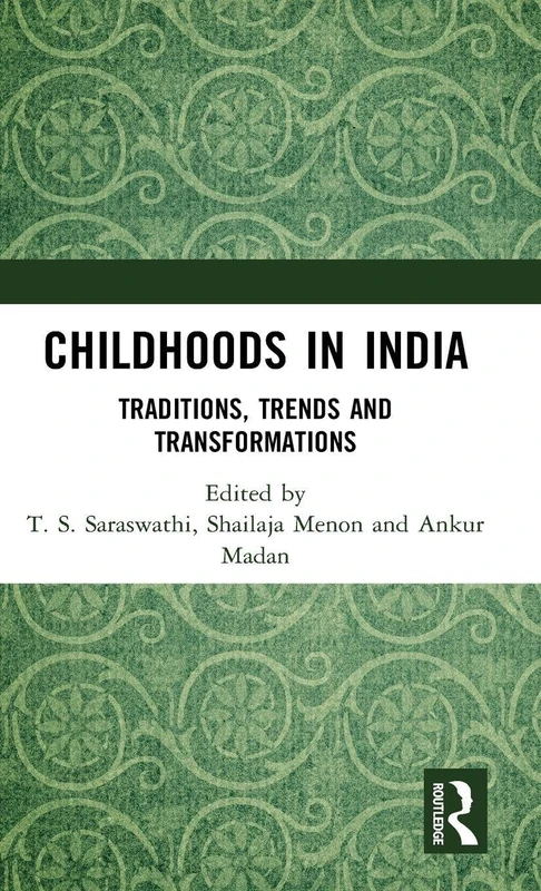 Childhoods in India: Traditions, Trends and Transformations
