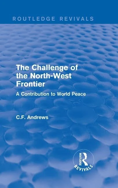 Routledge Revivals: The Challenge of the North-West Frontier