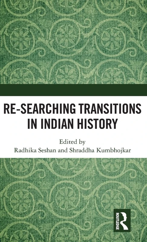 Re-searching Transitions in Indian History