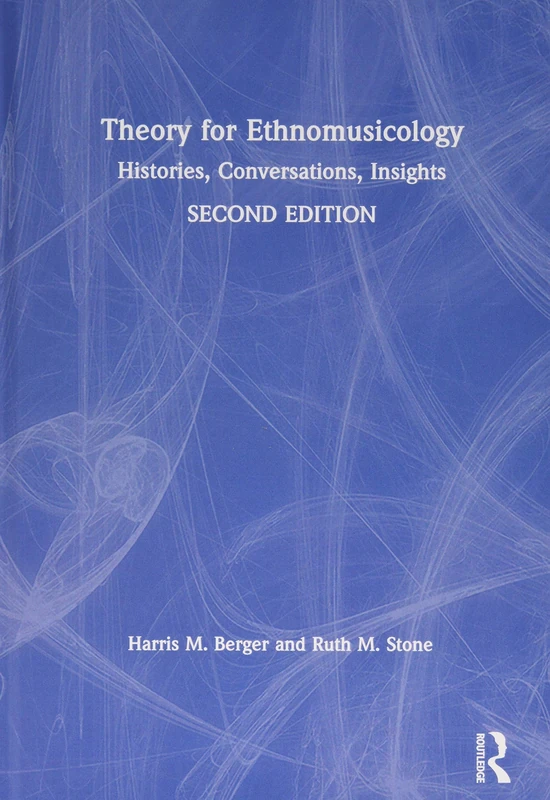 Routledge Theory for Ethnomusicology - 2nd Edition Book