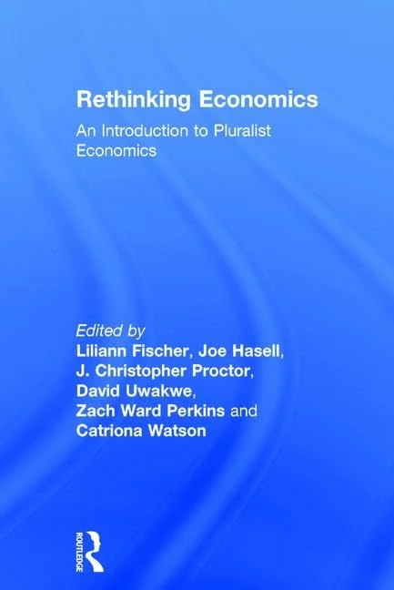 Routledge Rethinking Economics - Pluralist Economics Introduction