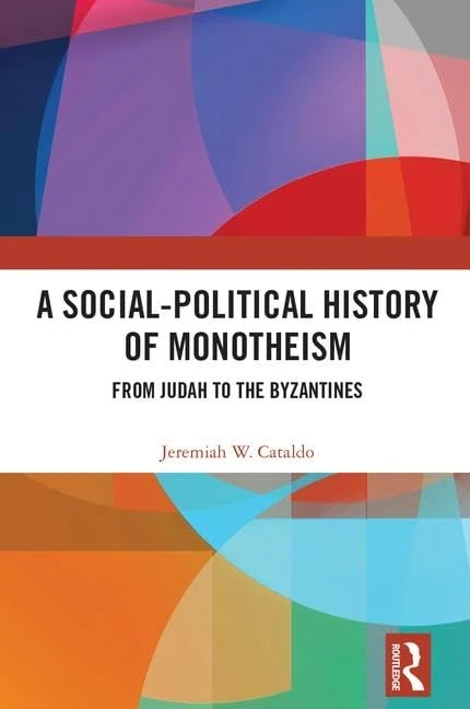 Routledge - A Social-Political History of Monotheism Book
